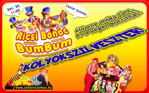 Ricsi Bohóc és a BumBum - gyerekkoncert, gyermekprogram a Center Színházban - Center Színház
